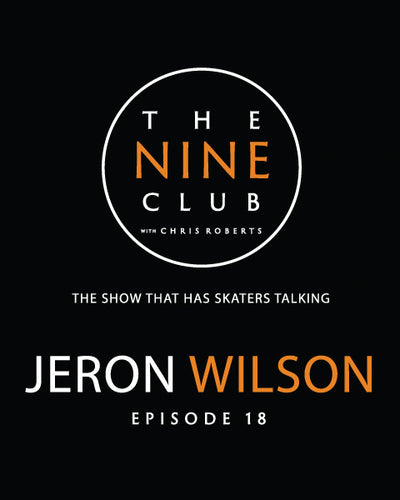 The Nine Club Episode 18 w/ Jeron Wilson